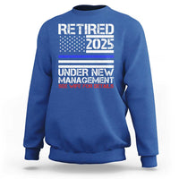 Police Retirement 2025 Sweatshirt Funny Retired Under New Management See Wife For Details