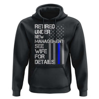 Police Retirement Hoodie Retired Under New Management See Wife For Details