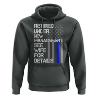 Police Retirement Hoodie Retired Under New Management See Wife For Details