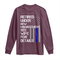 Police Retirement Long Sleeve Shirt Retired Under New Management See Wife For Details