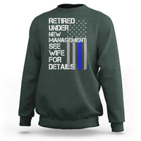 Police Retirement Sweatshirt Retired Under New Management See Wife For Details