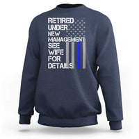 Police Retirement Sweatshirt Retired Under New Management See Wife For Details