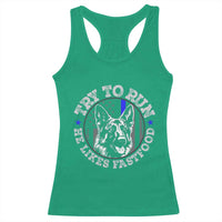 Funny Police K9 Racerback Tank Top Try To Run He Like Fast Food - Wonder Print Shop