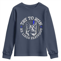 Funny Police K9 Youth Sweatshirt Try To Run He Like Fast Food - Wonder Print Shop
