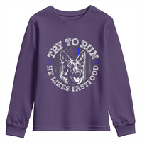 Funny Police K9 Youth Sweatshirt Try To Run He Like Fast Food - Wonder Print Shop