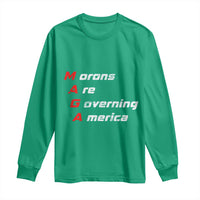 Morons Are Governing America Long Sleeve Shirt