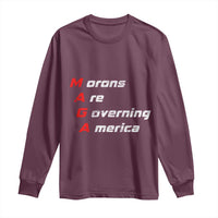 Morons Are Governing America Long Sleeve Shirt