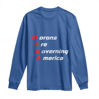 Morons Are Governing America Long Sleeve Shirt