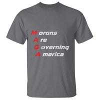 Morons Are Governing America T Shirt