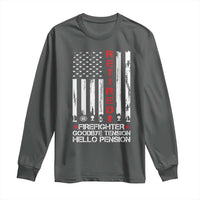 Retired Firefighter Long Sleeve Shirt Goodbye Tension Hello Pension Fireman Retirement Gifts - Wonder Print Shop