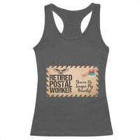 Retired Postal Worker Racerback Tank Top No Longer My Priority Retirement Gifts - Wonder Print Shop