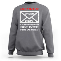 Men’s Postal Worker Retirement Sweatshirt Retired Under New Management Funny Dad Humor - Wonder Print Shop