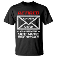 Men’s Postal Worker Retirement T Shirt Retired Under New Management Funny Dad Humor - Wonder Print Shop