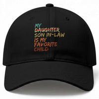 My Son In Law Is My Favorite Child Baseball Cap Replaced Daughter Funny Family Humor Retro