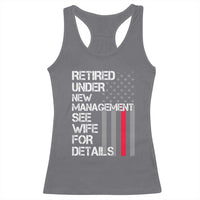 Retirement Gifts For Men Racerback Tank Top Retired Under New Management See Wife Retired Dad