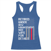 Retirement Gifts For Men Racerback Tank Top Retired Under New Management See Wife Retired Dad
