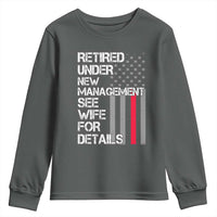 Retirement Gifts For Men Youth Sweatshirt Retired Under New Management See Wife Retired Dad