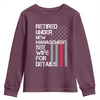 Retirement Gifts For Men Youth Sweatshirt Retired Under New Management See Wife Retired Dad