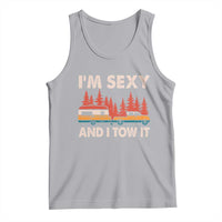 Funny Camping RV Tank Top Im Sexy And I Tow It Vintage Camper Truck - Wonder Print Shop