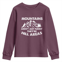 Mountains Arent Funny Theyre Hill Areas Youth Sweatshirt Mountain Hiking Word Pun Dad Jokes - Wonder Print Shop