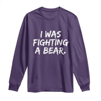 Funny Injury Get Well Soon Gift Long Sleeve Shirt I Was Fighting A Bear - Wonder Print Shop