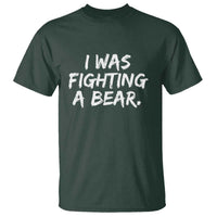 Funny Injury Get Well Soon Gift T Shirt I Was Fighting A Bear - Wonder Print Shop