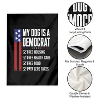 My Dog Is A Democrat Funny Political Satire Garden Flag Patriotic Dog Lover Graphic Subtle FDT Humor