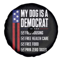 My Dog Is A Democrat Funny Political Satire Spare Tire Cover Patriotic Dog Lover Graphic Subtle FDT Humor