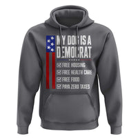 My Dog Is A Democrat Funny Political Satire Hoodie Patriotic Dog Lover Graphic Subtle FDT Humor
