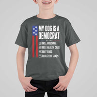 My Dog Is A Democrat Funny Political Satire T Shirt For Kid Patriotic Dog Lover Graphic Subtle FDT Humor