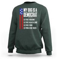 My Dog Is A Democrat Funny Political Satire Sweatshirt Patriotic Dog Lover Graphic Subtle FDT Humor