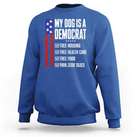 My Dog Is A Democrat Funny Political Satire Sweatshirt Patriotic Dog Lover Graphic Subtle FDT Humor