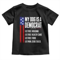 My Dog Is A Democrat Funny Political Satire Toddler T Shirt Patriotic Dog Lover Graphic Subtle FDT Humor