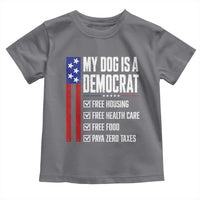 My Dog Is A Democrat Funny Political Satire Toddler T Shirt Patriotic Dog Lover Graphic Subtle FDT Humor