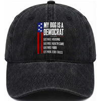 My Dog Is A Democrat Funny Political Satire Washed Cotton Baseball Cap Patriotic Dog Lover Graphic Subtle FDT Humor