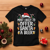 Family Matching Christmas T Shirt Most Likely To Christmas To Offer Santa A Beer - Wonder Print Shop