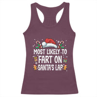 Family Matching Christmas Racerback Tank Top Most Likely To Fart On Santa's Lap - Wonder Print Shop