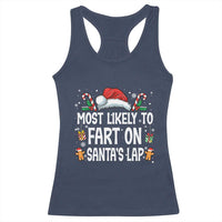Family Matching Christmas Racerback Tank Top Most Likely To Fart On Santa's Lap - Wonder Print Shop