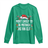 Family Matching Christmas Long Sleeve Shirt Funny Most Likely To Be Mistaken As An Elf - Wonder Print Shop
