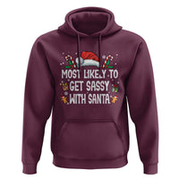 Family Matching Christmas Hoodie Funny Most Likely To Get Sassy With Santa - Wonder Print Shop