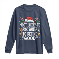 Family Matching Christmas Long Sleeve Shirt Most Likely To Ask Santa To Define Good - Wonder Print Shop