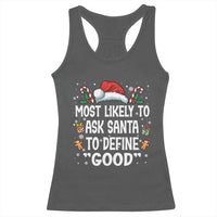 Family Matching Christmas Racerback Tank Top Most Likely To Ask Santa To Define Good - Wonder Print Shop