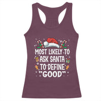 Family Matching Christmas Racerback Tank Top Most Likely To Ask Santa To Define Good - Wonder Print Shop