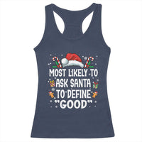 Family Matching Christmas Racerback Tank Top Most Likely To Ask Santa To Define Good - Wonder Print Shop