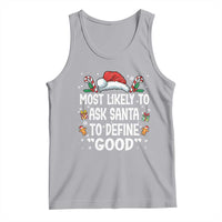 Family Matching Christmas Tank Top Most Likely To Ask Santa To Define Good - Wonder Print Shop