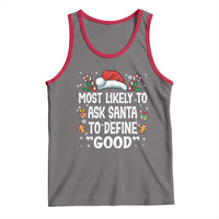 Family Matching Christmas Tank Top Most Likely To Ask Santa To Define Good - Wonder Print Shop