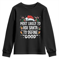 Family Matching Christmas Youth Sweatshirt Most Likely To Ask Santa To Define Good - Wonder Print Shop