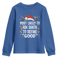 Family Matching Christmas Youth Sweatshirt Most Likely To Ask Santa To Define Good - Wonder Print Shop