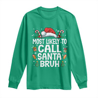 Family Matching Christmas Long Sleeve Shirt Most Likely to Call Santa Bruh - Wonder Print Shop