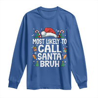 Family Matching Christmas Long Sleeve Shirt Most Likely to Call Santa Bruh - Wonder Print Shop